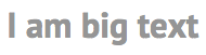 An image of "I am big text" in big bold text.